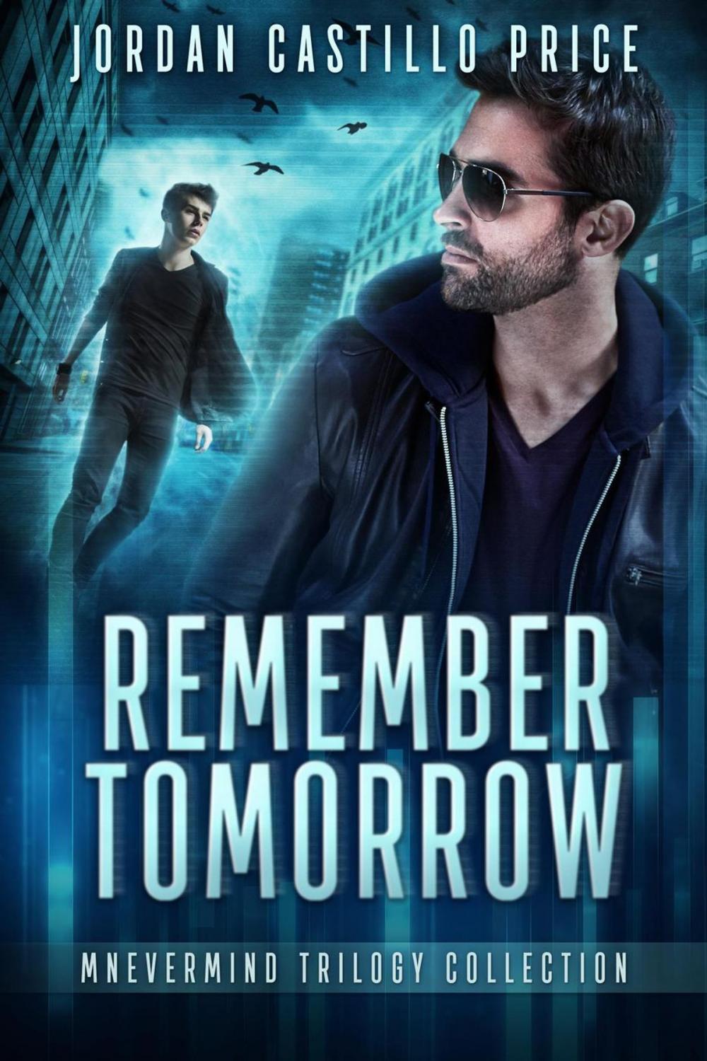 Big bigCover of Remember Tomorrow: Mnevermind Trilogy Collection