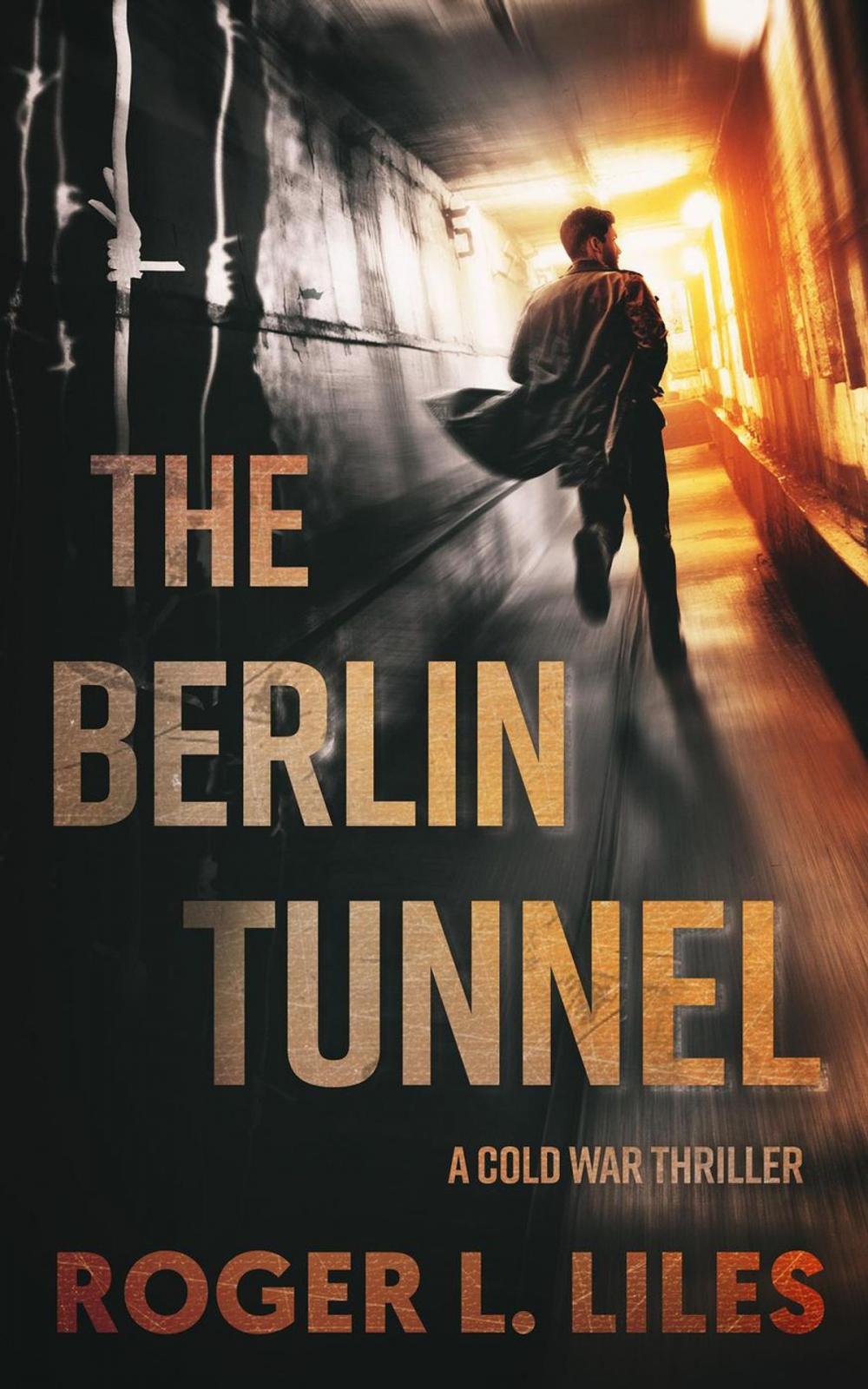 Big bigCover of The Berlin Tunnel--A Cold War Thriller