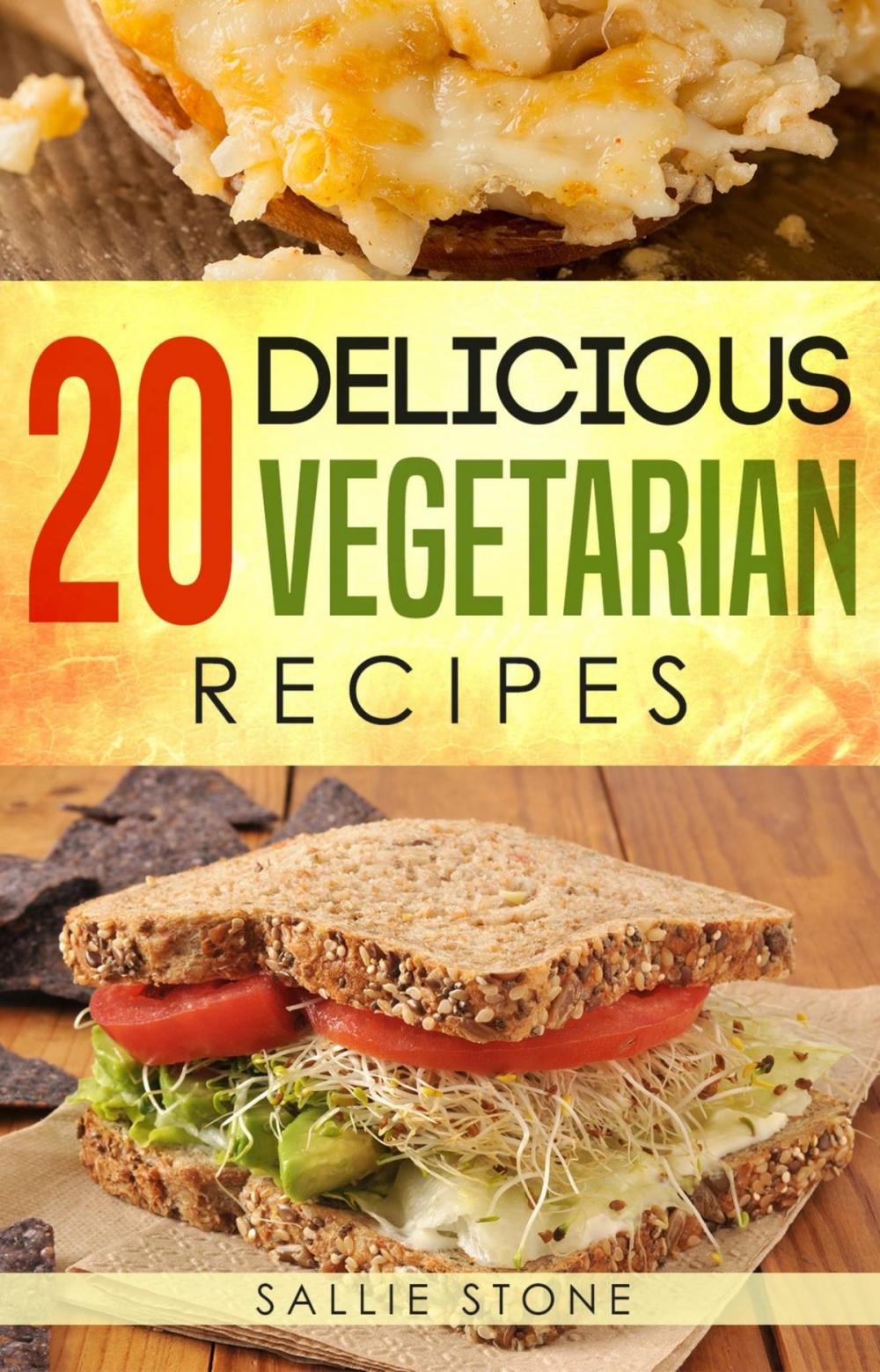 Big bigCover of 20 Delicious Vegetarian Recipes