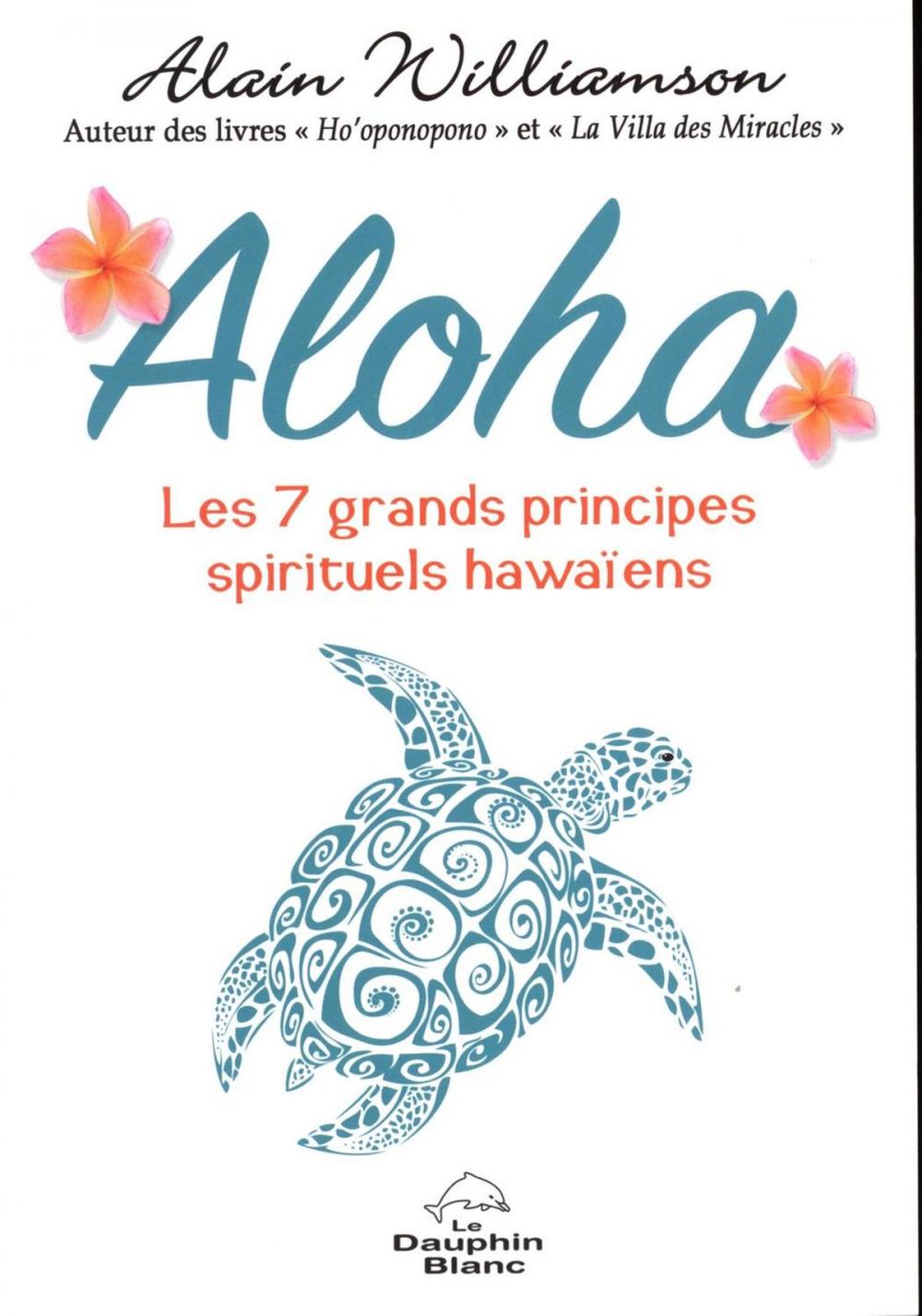 Big bigCover of Aloha : Les 7 grands principes spirituels hawaïens