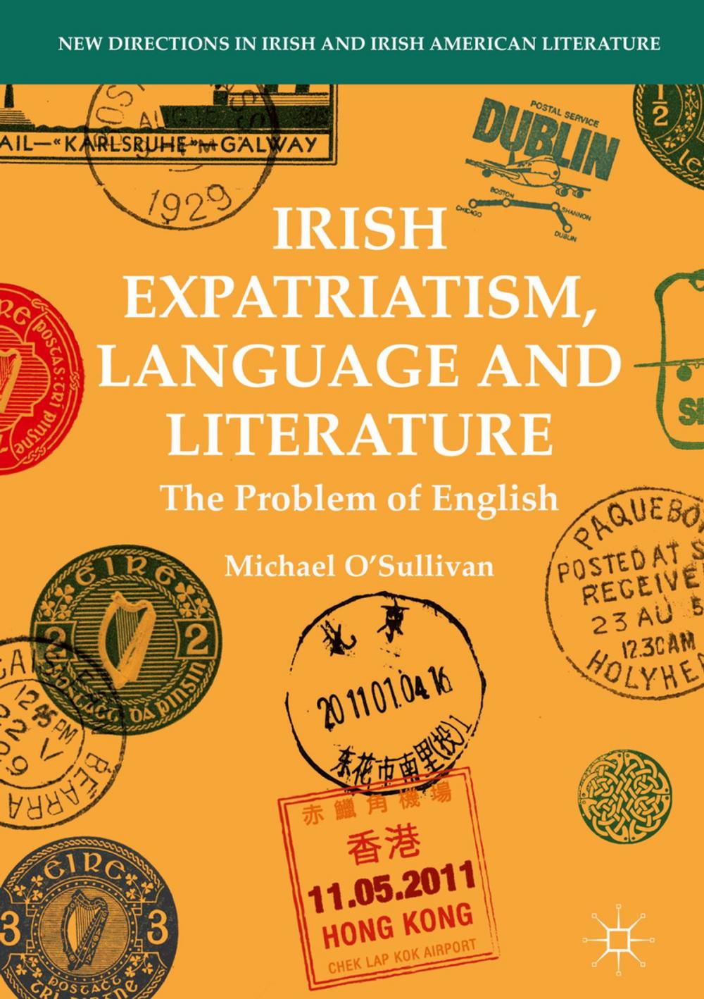 Big bigCover of Irish Expatriatism, Language and Literature