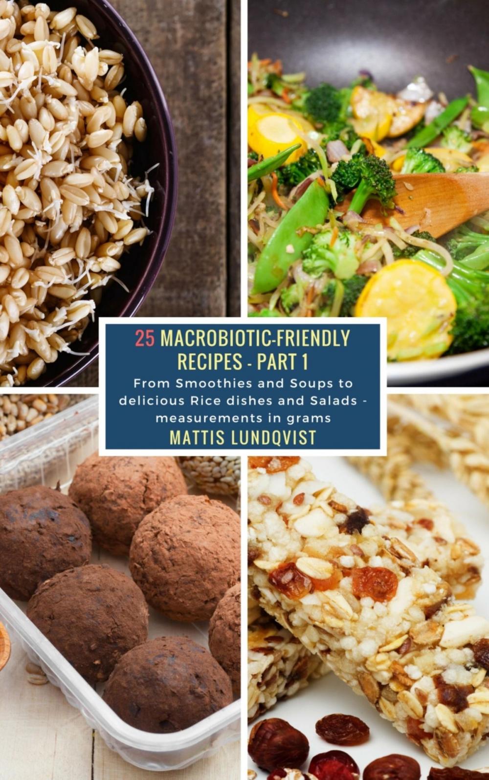 Big bigCover of 25 Macrobiotic-Friendly Recipes - Part 1