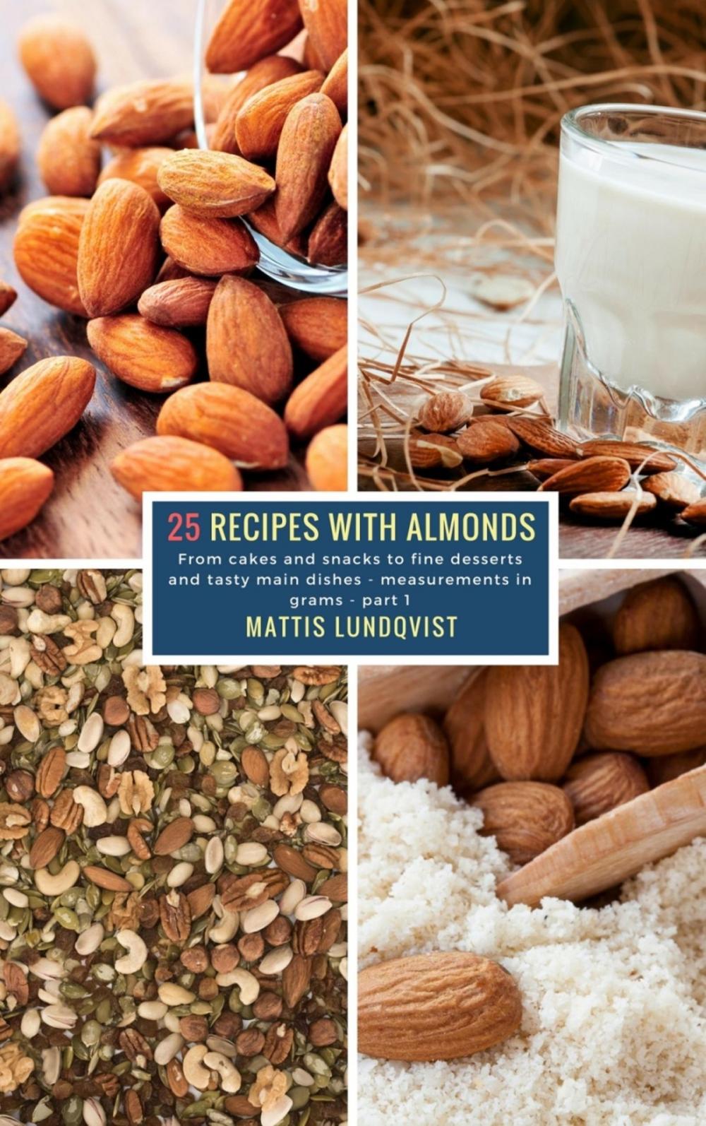 Big bigCover of 25 Recipes with Almonds - part 1
