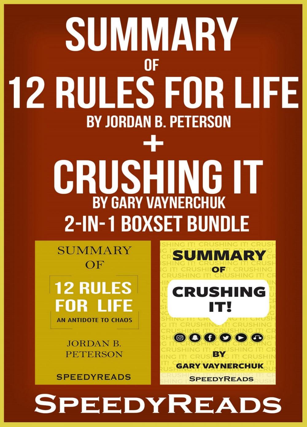 Big bigCover of Summary of 12 Rules for Life: An Antidote to Chaos by Jordan B. Peterson + Summary of Crushing It by Gary Vaynerchuk 2-in-1 Boxset Bundle