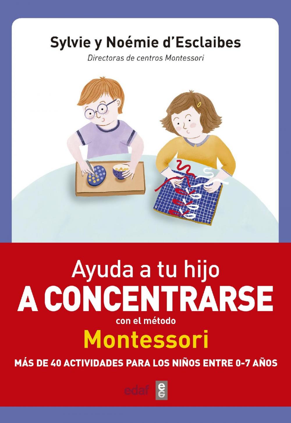 Big bigCover of Ayuda a tu hijo a concentrarse con el método Montessori