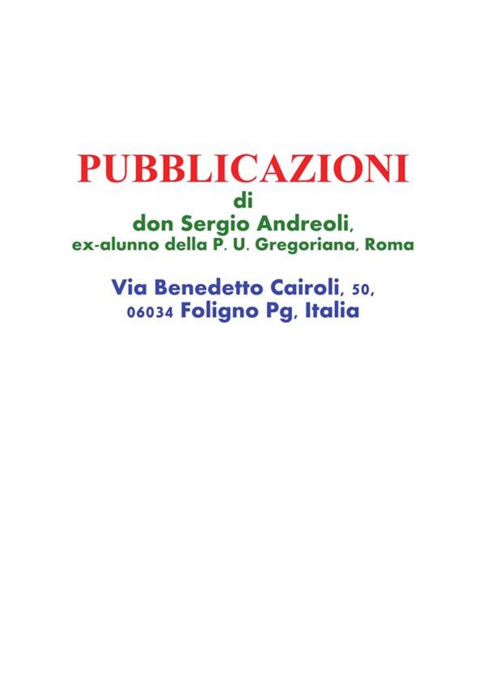 Big bigCover of Pubblicazioni di don Sergio Andreoli, ex-alunno della P. U. Gregoriana, Roma