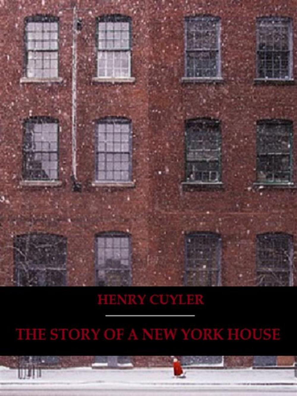 Big bigCover of The Story of a New York House (Illustrated)