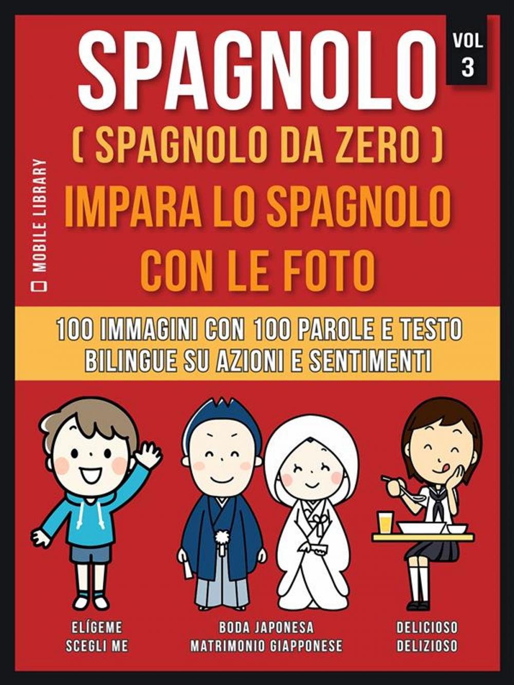Big bigCover of Spagnolo ( Spagnolo da zero ) Impara lo spagnolo con le foto (Vol 3)