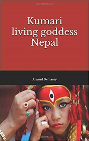 Cover of the book Kumari living goddess Népal by Arnaud Demaury