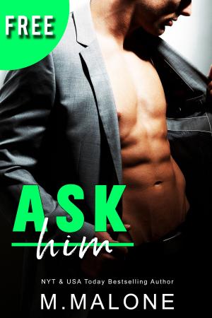 Cover of the book Ask Him by Minx Malone