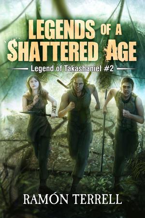 Cover of the book Legends of a Shattered Age by 羅伯特．喬丹 Robert Jordan, 布蘭登．山德森 Brandon Sanderson