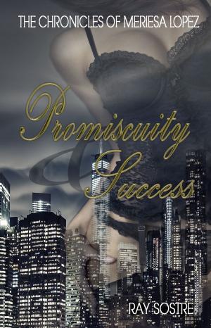Cover of the book Promiscuity & Success by Virginia Wade, ELLEN DOMINICK, CARL EAST, CHERI VERSET, ANGEL WILD, LAINEY PRICE, POLLY J ADAMS, JADE K SCOTT