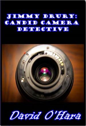 Cover of the book Jimmy Dury: Candid Camera Detective by Bertha Wade