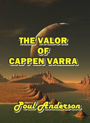 Cover of the book The Vaolor of Cappen Varra by Haward R. Driggs