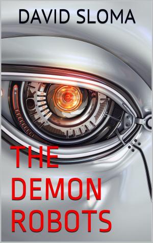 Cover of the book The Demon Robots by Chandra Shekhar