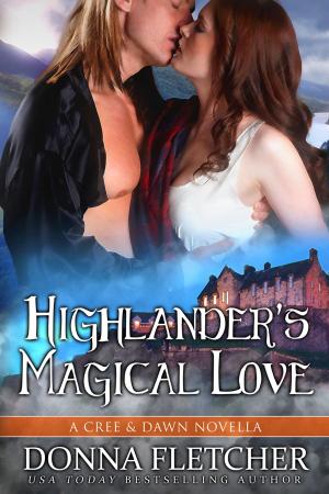 Book cover of Highlander's Magical Love A Cree & Dawn Novella