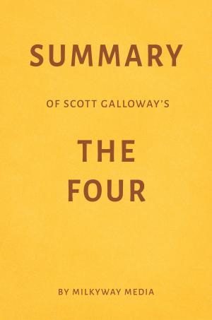 Cover of the book Summary of Scott Galloway’s The Four by Milkyway Media by Great Books & Coffee