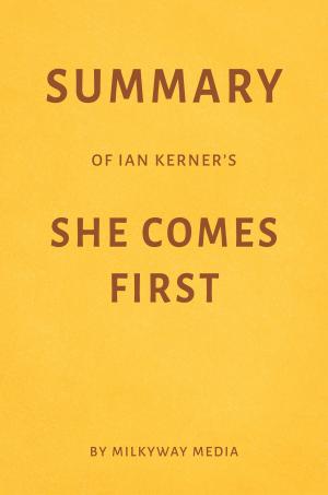 Book cover of Summary of Ian Kerner’s She Comes First by Milkyway Media