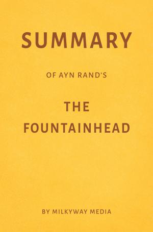 Cover of Summary of Ayn Rand’s The Fountainhead by Milkyway Media
