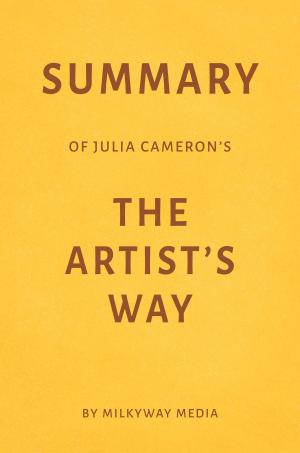 Cover of Summary of Julia Cameron’s The Artist’s Way by Milkyway Media