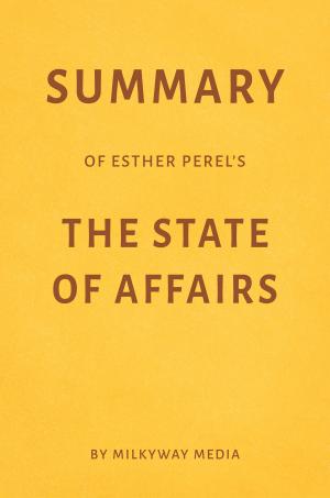 Cover of Summary of Esther Perel’s The State of Affairs by Milkyway Media