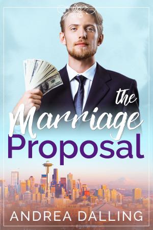 Cover of the book The Marriage Proposal by Cara Delacroix, Sienna Stone
