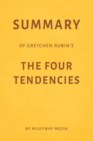 Cover of Summary of Gretchen Rubin’s The Four Tendencies by Milkyway Media