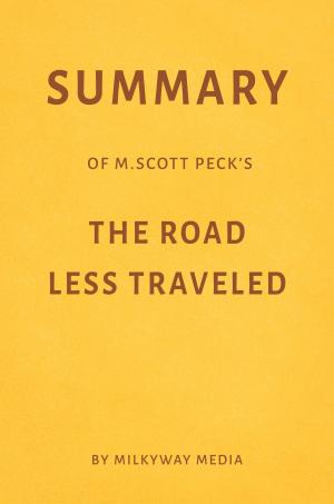 Cover of Summary of M. Scott Peck’s The Road Less Traveled by Milkyway Media