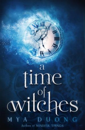 Cover of the book A Time of Witches by Alissa Adams