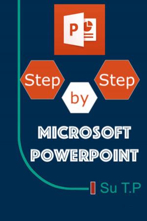 Cover of the book Microsoft Powerpoint Step by Step by Sarath Thirumoorthi