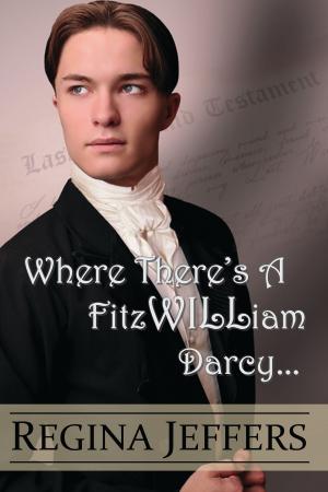 Book cover of Where There's a FitzWILLiam Darcy, There's a Way