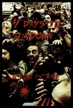 Cover of the book 4 days til sundown : The original screenplay by J. Rickley Dumm