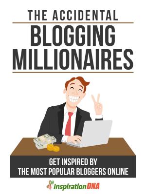 Book cover of The Accidental Blogging Millionaires
