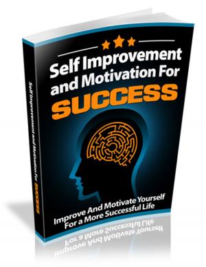 Book cover of Self Improvement and Motivation For Success