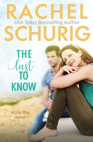 Cover of the book The Last to Know by Rachel Schurig