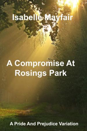 Cover of the book A Compromise at Rosings Park by Régis de Chantelauze