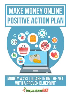 Book cover of Make Money Online Positive Action Plan