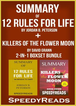 bigCover of the book Summary of 12 Rules for Life: An Antidote to Chaos by Jordan B. Peterson + Summary of Killers of the Flower Moon by David Grann 2-in-1 Boxset Bundle by 