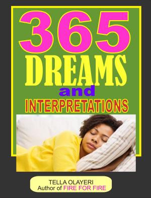 Cover of the book 365 Dreams and Interpretations by Tella Olayeri