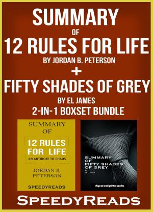 Book cover of Summary of 12 Rules for Life: An Antidote to Chaos by Jordan B. Peterson + Summary of Fifty Shades of Grey by EL James 2-in-1 Boxset Bundle