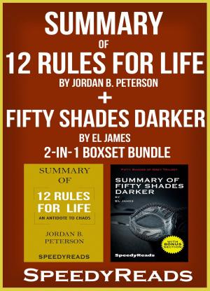 Book cover of Summary of 12 Rules for Life: An Antidote to Chaos by Jordan B. Peterson + Summary of Fifty Shades Darker by EL James 2-in-1 Boxset Bundle
