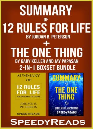 Book cover of Summary of 12 Rules for Life: An Antidote to Chaos by Jordan B. Peterson + Summary of The One Thing by Gary Keller and Jay Papasan 2-in-1 Boxset Bundle