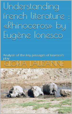 Cover of Understanding french literature : «Rhinoceros» by Eugène Ionesco