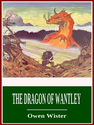 Cover of the book The Dragon of Wantley by Rudyard Kipling