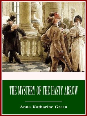 Book cover of The Mystery of the Hasty Arrow