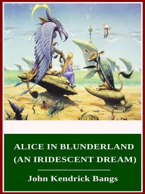 Book cover of Alice in Blunderland - an Iridescent Dream