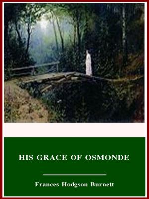 Cover of the book His Grace of Osmonde by Jacob Abbott