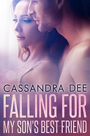 Cover of the book Falling for My Son's Best Friend by Cassandra Dee, Penny Close