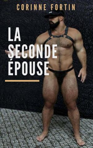 Cover of the book La seconde épouse by Corinne Fortin