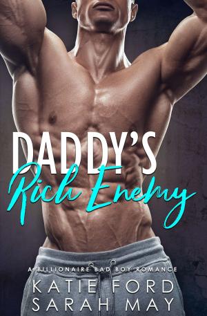 Cover of the book Daddy's Rich Enemy by Cassandra Dee, Sarah May